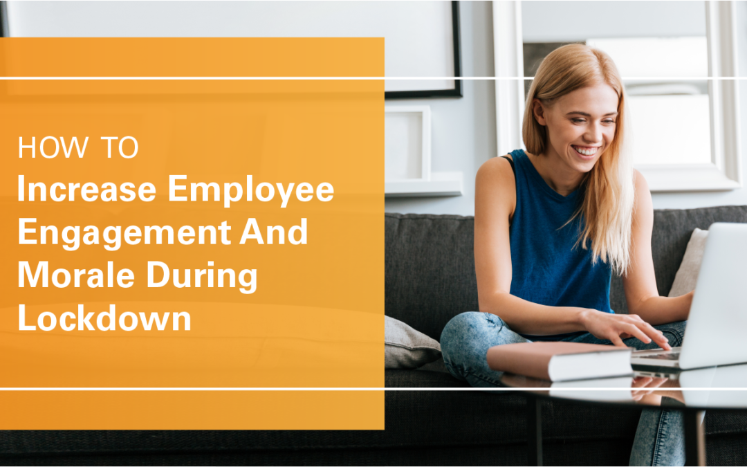 How to increase employee engagement during lockdown